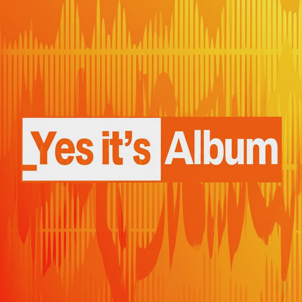 Yes it's album - Album Cover